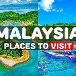 The three most beautiful places in Malaysia 2024?